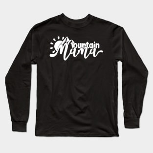 Mountain mama - Hiking design Long Sleeve T-Shirt